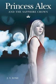 Paperback Princess Alex and the Sapphire Crown Book