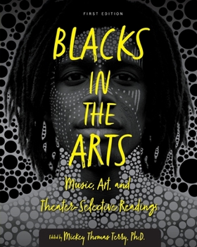 Paperback Blacks in the Arts: Music, Art, and Theater-Selective Readings Book