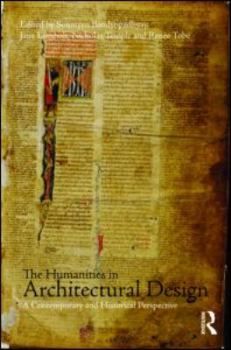 Paperback The Humanities in Architectural Design: A Contemporary and Historical Perspective Book