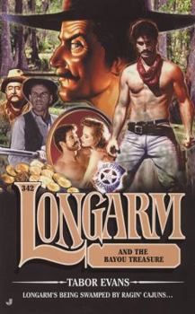 Longarm 342: Longarm and the Bayou Treasure (Longarm) - Book #342 of the Longarm