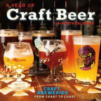 A Year of Craft Beer 2020 Calendar: A Connoisseur?s Guide to Craft Brews from Coast to Coast