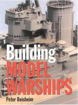 Hardcover Building Model Warships of the Iron and Steel Eras Book