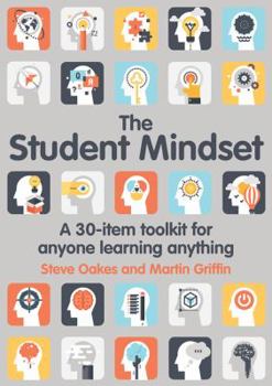 Paperback The Student Mindset: A 30-Item Toolkit for Anyone Learning Anything Book