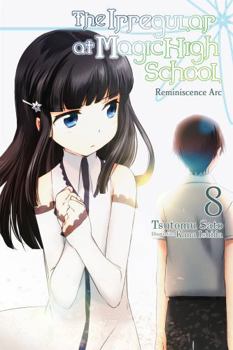 Paperback The Irregular at Magic High School, Vol. 8 (Light Novel): Reminiscence ARC Volume 8 Book