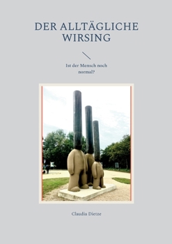 Paperback Der alltägliche Wirsing: Ist der Mensch noch normal? [German] Book