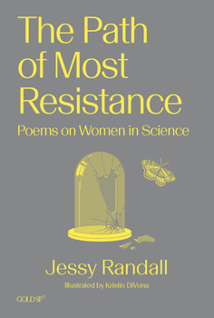 Paperback The Path of Most Resistance: Poems on Women in Science Book