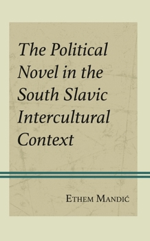 The Political Novel in the South Slavic Intercultural Context