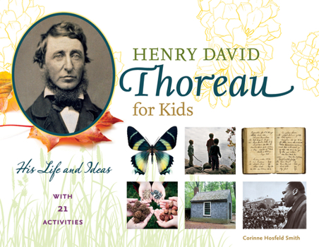 Paperback Henry David Thoreau for Kids: His Life and Ideas, with 21 Activities Volume 64 Book