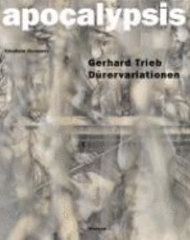 Hardcover Gerhard Trieb: Apocalypsis Durervariationen (English and German Edition) Book