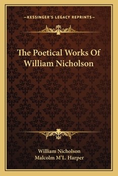 Paperback The Poetical Works of William Nicholson Book