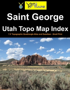 Paperback Saint George Utah Topo Map Index: 7.5' Topographic Quadrangle Atlas and Gazetteer - Small Print Book