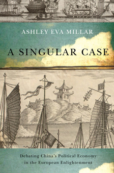 Paperback A Singular Case, 69: Debating China's Political Economy in the European Enlightenment Book