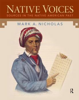Paperback Native Voices: Sources in the Native American Past, Volumes 1-2 Book