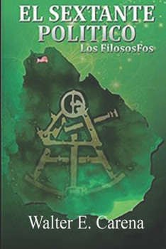 Paperback El Sextante Político: Los FilósosFos [Spanish] Book