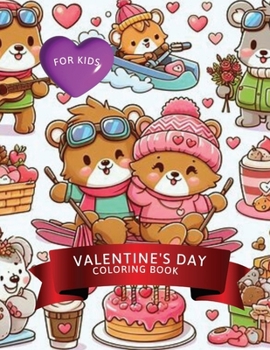 Paperback Valentine's Day Coloring Book For Kids: Fun Designs with Cute Animals, Hearts, Balloons And Much More! (Valentines Gift for Kids) Book