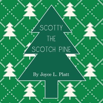 Paperback Scotty the Scotch Pine Book