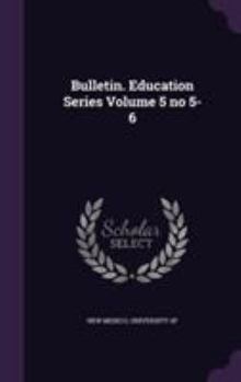 Hardcover Bulletin. Education Series Volume 5 No 5-6 Book