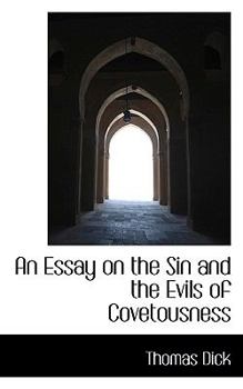 Paperback An Essay on the Sin and the Evils of Covetousness Book