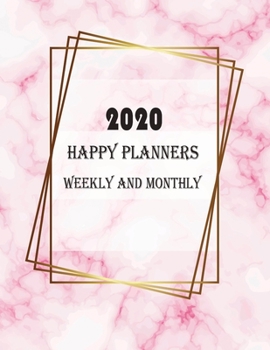 Paperback 2020 Happy Planners Weekly And Monthly: A Workbook To Grow Your Creative Passion, Agenda Planner For 2020 Size 8.5 X 11" 139 Pages, Pink Marble Cover Book