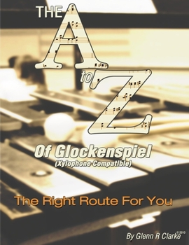 Paperback The A to Z of Glock & Xylophone: The Right Route For You Book