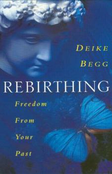 Paperback Rebirthing: Freedom from Your Past Book