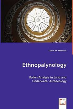 Paperback Ethnopalynology - Pollen Analysis in Land and Underwater Archaeology Book
