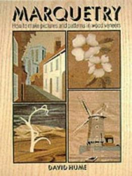 Paperback Marquetry: How to Make Pictures and Patterns in Wood Veneers Book