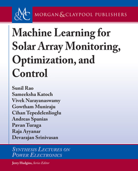 Hardcover Machine Learning for Solar Array Monitoring, Optimization, and Control Book