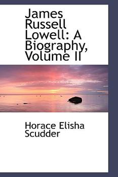 Paperback James Russell Lowell: A Biography, Volume II Book