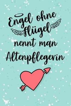 Altenpflegerin Kalender 2020: Geschenk Wochenplaner,Terminkalender 2020 für Ausbildung,Beruf,Kita,Kindergarten, Kindergärtnerin. Geschenkidee zu ... und Planer (German Edition)