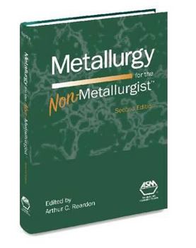 Hardcover Metallurgy for the Non-Metallurgist, Second Edition(05306G) Book