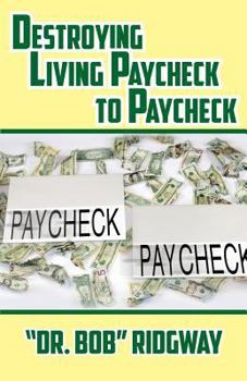 Paperback Destroying Living Paycheck to Paycheck Book