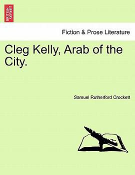 Cleg Kelly, Arab of the City