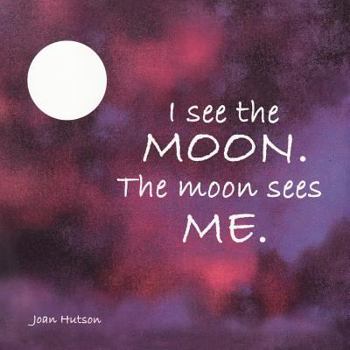 Paperback I See the Moon. The Moon Sees Me. Book