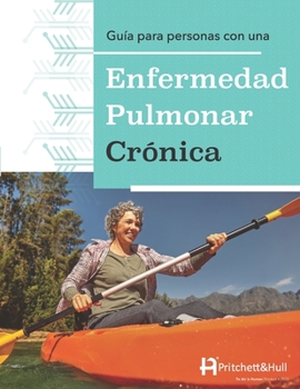 Paperback Guía para personas con una Enfermedad Pulmonar Crónica [Spanish] Book