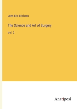 The Science and Art of Surgery: Vol. 2