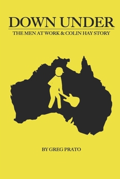 Down Under: The Men at Work & Colin Hay Story