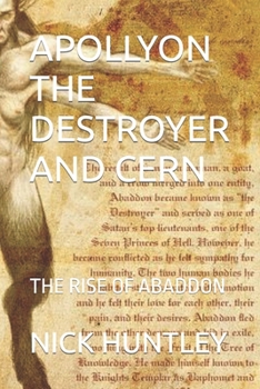 Paperback Apollyon the Destroyer and Cern: The Rise of Abaddon Book