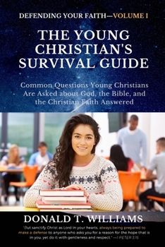 Paperback The Young Christian's Survival Guide: Common Questions Young Christians Are Asked about God, the Bible, and the Christian Faith Answered Book