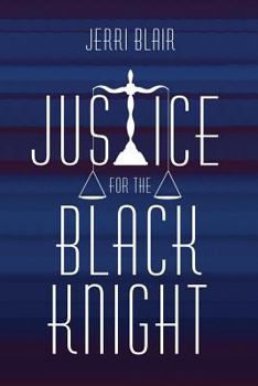 Paperback Justice for the Black Knight Book