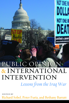 Paperback Public Opinion and International Intervention: Lessons from the Iraq War Book