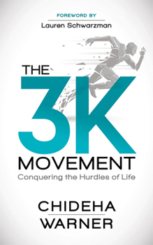 Paperback The 3k Movement: Conquering the Hurdles of Life Book