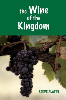 Paperback The Wine of the Kingdom Book