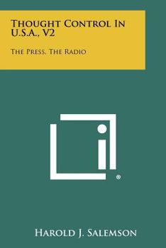 Paperback Thought Control in U.S.A., V2: The Press, the Radio Book