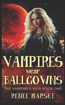 Paperback Vampire's Wear Ballgowns: The Vampire's Heir Book One Book