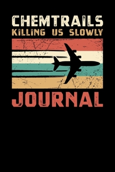 Paperback Chemtrails Killing Us Slowly Journal Book