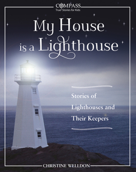 Paperback My House Is a Lighthouse: Stories of Lighthouses and Their Keepers Book