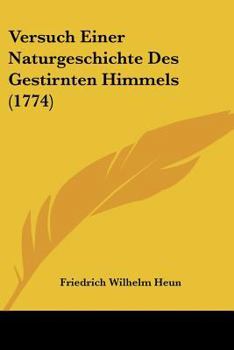 Paperback Versuch Einer Naturgeschichte Des Gestirnten Himmels (1774) [German] Book