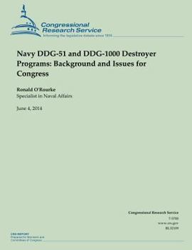 Paperback Navy DDG-51 and DDG-1000 Destroyer Programs: Background and Issues for Congress Book