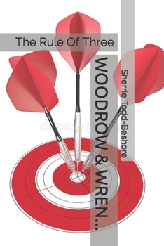 Paperback Woodrow & Wren...: The Rule Of Three Book